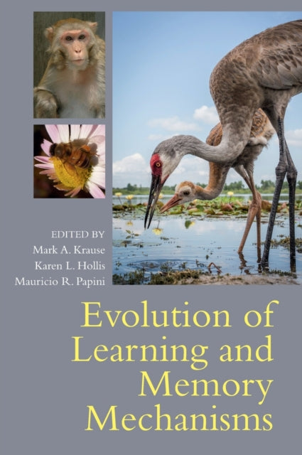Book cover of: Evolution of Learning and Memory Mechanisms. By: Mark A. Krause