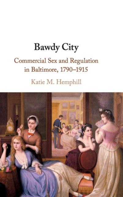 Book cover of: Bawdy City. By: Katie M. Hemphill