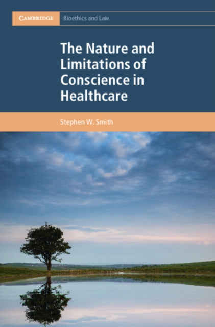 Book cover of: Nature and Limitations of Conscience in Healthcare
