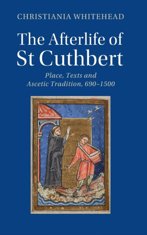 The Afterlife of St Cuthbert