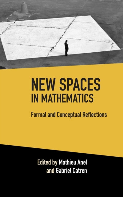 Book cover of: New Spaces in Mathematics: Volume 1. By: Mathieu Anel