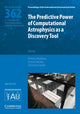 Book cover of: Predictive Power of Computational Astrophysics as a Discovery Tool (IAU S362). By: Dmitry Bisikalo