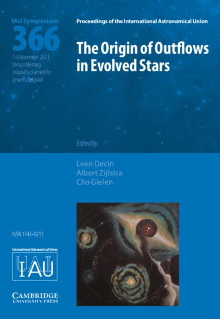 Book cover of: Origin of Outflows in Evolved Stars (IAU S366). By: Leen Decin