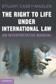 Book cover of: Right to Life under International Law. By: Stuart Casey-Maslen