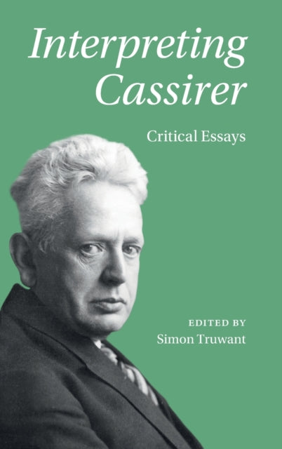 Book cover of: Interpreting Cassirer. By: Simon Truwant