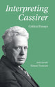 Book cover of: Interpreting Cassirer. By: Simon Truwant