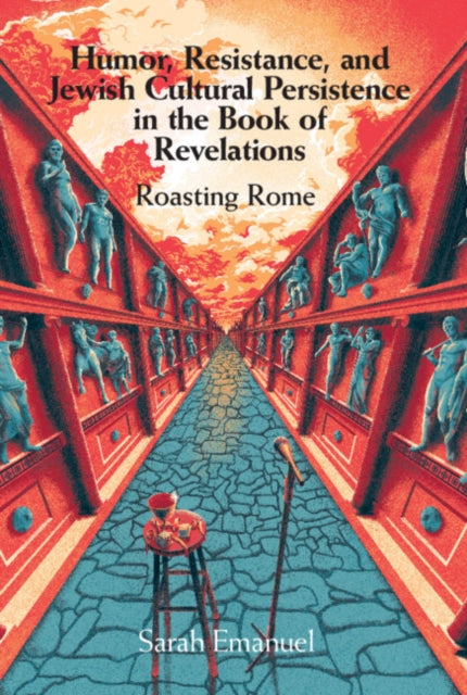 Book cover of: Humor, Resistance, and Jewish Cultural Persistence in the Book of Revelation. By: Sarah Emanuel