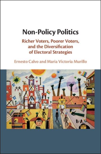 Book cover of: Non-Policy Politics. By: Maria Victoria Murillo