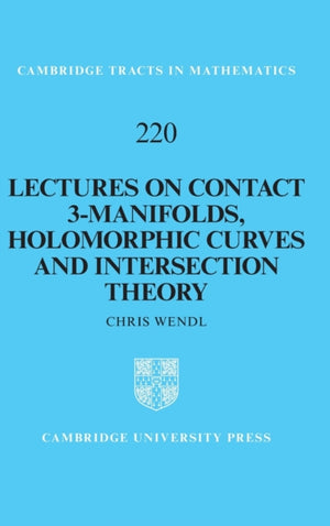 Lectures on Contact 3-Manifolds, Holomorphic Curves and Intersection Theory