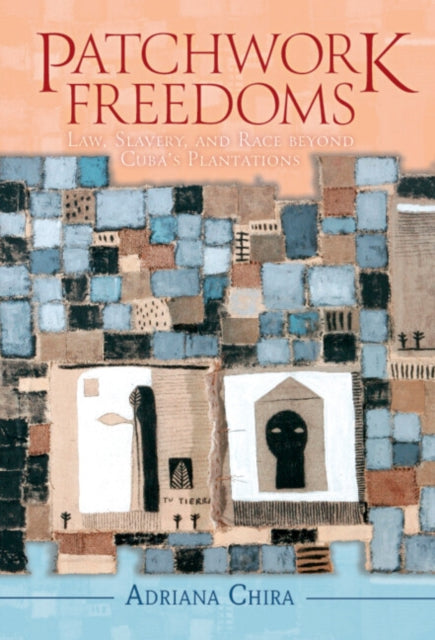 Book cover of: Patchwork Freedoms. By: Adriana Chira