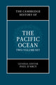 Book cover of: Cambridge History of the Pacific Ocean 2 Volume Hardback Set. By: Paul D'Arcy