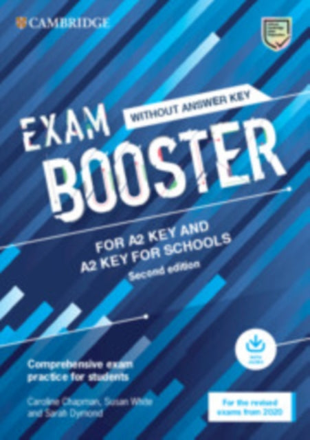 Book cover of: Exam Booster for A2 Key and A2 Key for Schools without Answer Key with Audio for the Revised 2020 Exams. By: Caroline Chapman