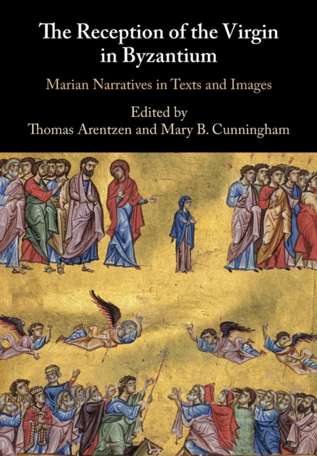 Book cover of: Reception of the Virgin in Byzantium. By: Thomas Arentzen