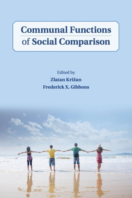 Book cover of: Communal Functions of Social Comparison. By: Zlatan Krizan