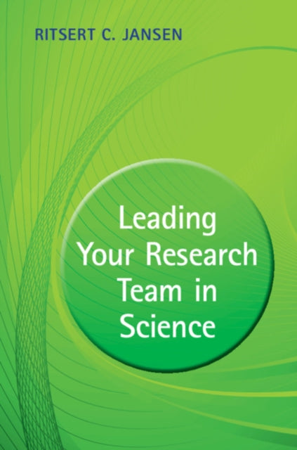 Book cover of: Leading your Research Team in Science. By: Ritsert C. Jansen