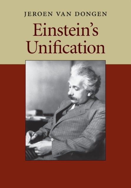 Book cover of: Einstein's Unification. By: Jeroen van van Dongen