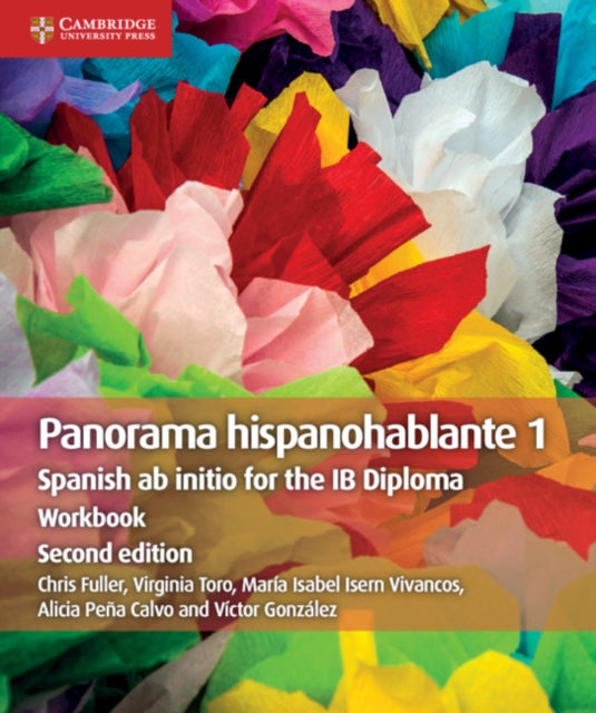 Panorama Hispanohablante 1 Workbook, Spanish ab initio for the IB Diploma 9781108704908 Chris Fuller
