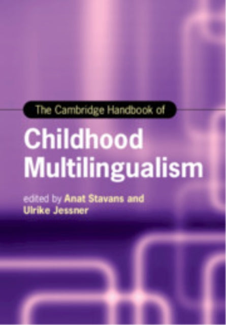 Book cover of: Cambridge Handbook of Childhood Multilingualism. By: Anat Stavans