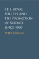 Book cover of: Royal Society and the Promotion of Science since 1960. By: Peter Collins