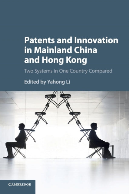 Book cover of: Patents and Innovation in Mainland China and Hong Kong. By: Yahong Li