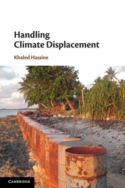 Book cover of: Handling Climate Displacement. By: Hassine, Khaled