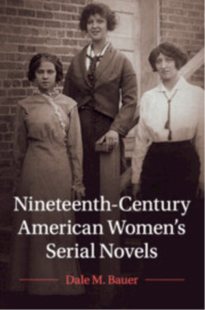 Nineteenth-Century American Women's Serial Novels