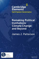 Book cover of: Remaking Political Institutions: Climate Change and Beyond. By: James J. Patterson