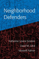 Book cover of: Neighborhood Defenders. By: Katherine Levine Einstein