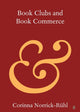 Book cover of: Book Clubs and Book Commerce. By: Corinna Norrick-Rühl