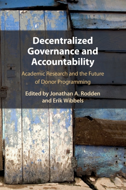Book cover of: Decentralized Governance and Accountability. By: Jonathan A. Rodden