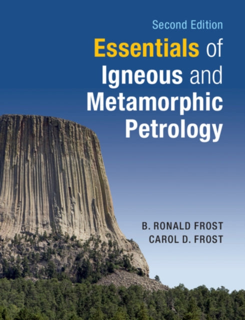 Book cover of: Essentials of Igneous and Metamorphic Petrology. By: B. Ronald Frost