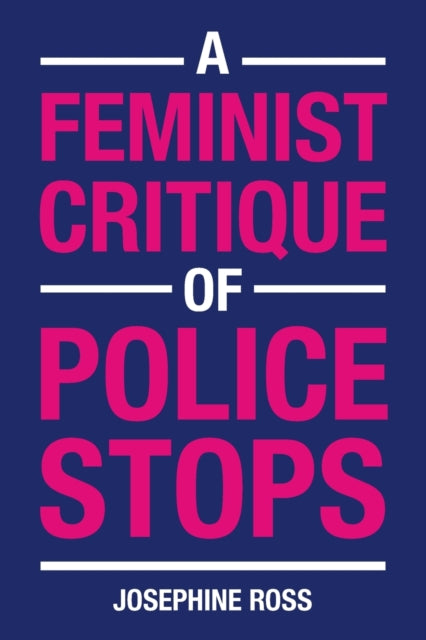 A Feminist Critique of Police Stops