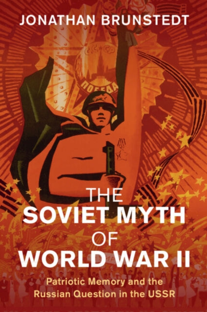 Book cover of: Soviet Myth of World War II. By: Jonathan Brunstedt