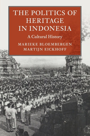 The Politics of Heritage in Indonesia