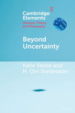 Beyond Uncertainty