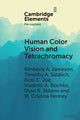 Book cover of: Human Color Vision and Tetrachromacy. By: Kimberly A. Jameson