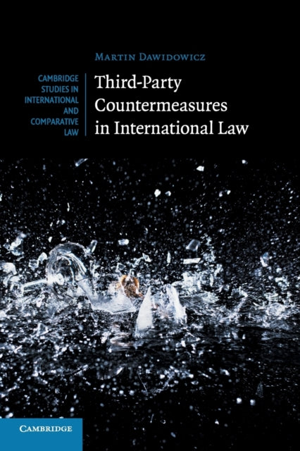 Book cover of: Third-Party Countermeasures in International Law. By: Martin Dawidowicz