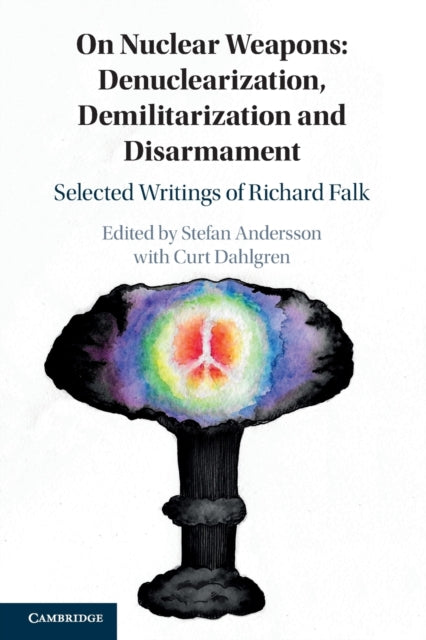 Book cover of: On Nuclear Weapons: Denuclearization, Demilitarization and Disarmament. By: Stefan Andersson