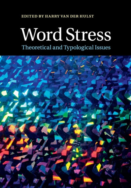 Book cover of: Word Stress. By: Harry van der Hulst