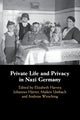 Book cover of: Private Life and Privacy in Nazi Germany. By: Elizabeth Harvey
