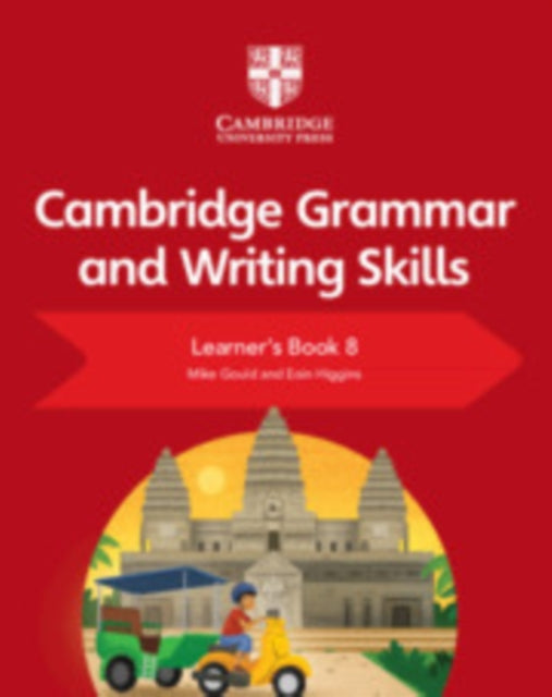 Book cover of: Cambridge Grammar and Writing Skills Learner's Book 8. By: Mike Gould
