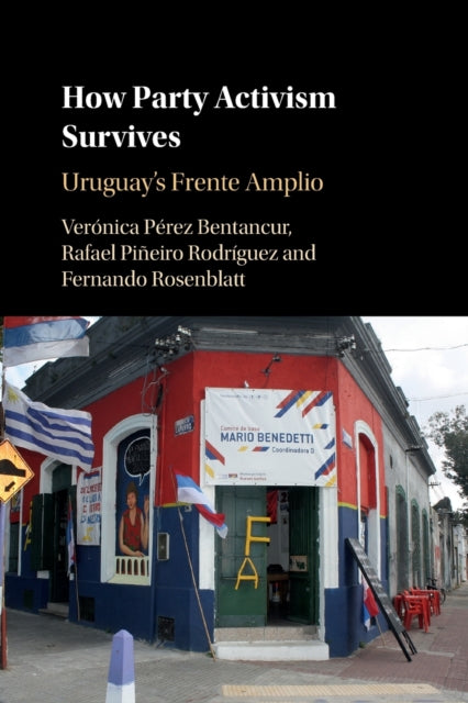 Book cover of: How Party Activism Survives. By: Verónica Pérez