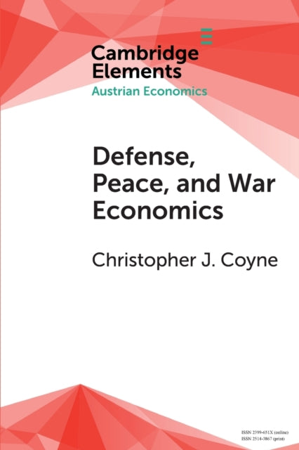 Book cover of: Defense, Peace, and War Economics. By: Christopher J. Coyne