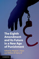Book cover of: Eighth Amendment and Its Future in a New Age of Punishment. By: Meghan J. Ryan