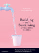 Book cover of: Building and Sustaining a Teaching Career. By: Narelle Suzanne Lemon