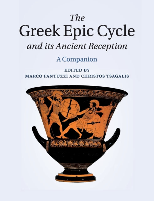 Book cover of: Greek Epic Cycle and its Ancient Reception. By: Marco Fantuzzi
