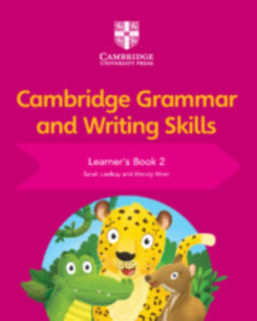 Book cover of: Cambridge Grammar and Writing Skills Learner's Book 2. By: Sarah Lindsay