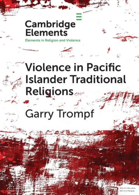 Book cover of: Violence in Pacific Islander Traditional Religions. By: Garry Trompf