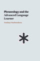 Book cover of: Phraseology and the Advanced Language Learner. By: Svetlana Vetchinnikova