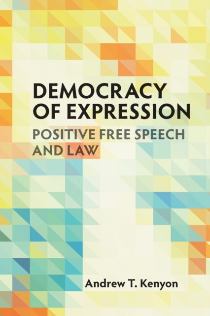Book cover of: Democracy of Expression. By: Andrew T. Kenyon
